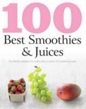 100 Best Smoothies & Juices - Book  of the 100 Best