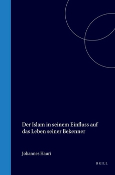 Hardcover Der Islam in Seinem Einfluss Auf Das Leben Seiner Bekenner [German] Book