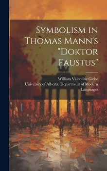 Hardcover Symbolism in Thomas Mann's "Doktor Faustus" Book
