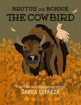 Brutus and Bonnie: The Cowbird