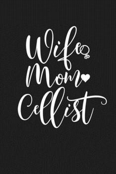 Paperback Wife Mom Cellist: Mom Journal, Diary, Notebook or Gift for Mother Book