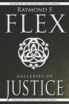Paperback Galleries of Justice: The Sixth Crystal Kingdom Novel Book