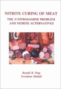 Hardcover Nitrite Curing of Meat: The N-Nitrosamine Problem and Nitrite Alternatives Book
