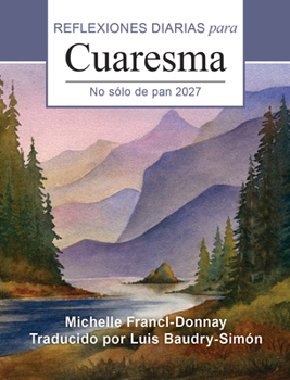 No sólo de pan 2027: Reflexiones diarias para Cuaresma