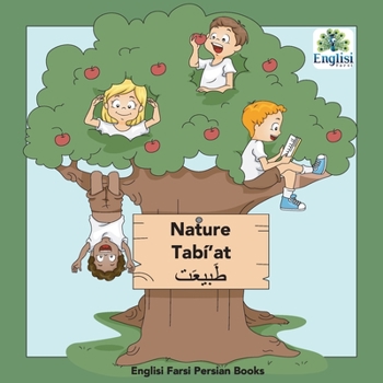 Paperback Persian Nature Tabí'at: In Persian, English & Finglisi: Nature Tabí'at Book