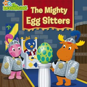 Paperback The Mighty Egg Sitters (Backyardigans) Book
