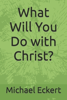 Paperback What Will You Do with Christ? Book