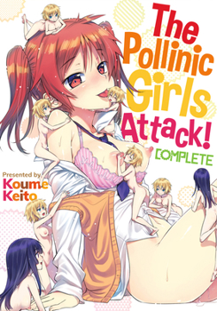 Paperback The Pollinic Girls Attack!: Complete Book