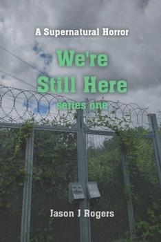 We're Still Here: Book 1 in the Supernatural Horror Series