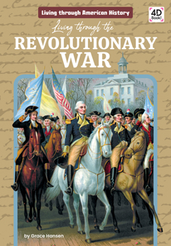 Library Binding Living Through the Revolutionary War Book