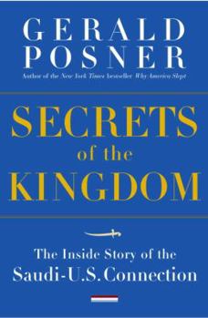 Hardcover Secrets of the Kingdom: The Inside Story of the Saudi-U.S. Connection Book