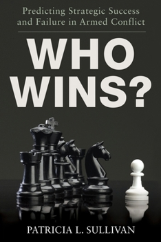 Paperback Who Wins?: Predicting Strategic Success and Failure in Armed Conflict Book