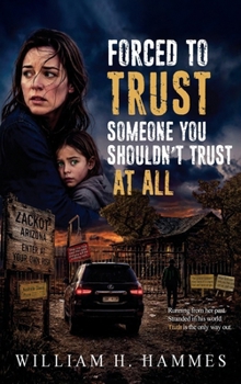 Forced to Trust: Someone you shouldn't trust at all
