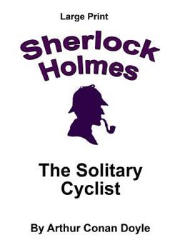 The Adventure of the Solitary Cyclist - Book  of the Sherlock Holmes