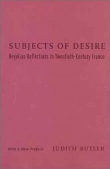 Paperback Subjects of Desire: Hegelian Reflections in Twentieth-Century France Book