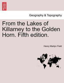 Paperback From the Lakes of Killarney to the Golden Horn. Fifth Edition. Book