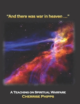 Paperback "And there was war in heaven...": A Teaching on Spiritual Warfare Book