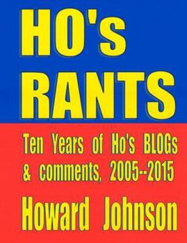 Paperback Ho's Rants: Ten Years of Mostly Political Commentary Book