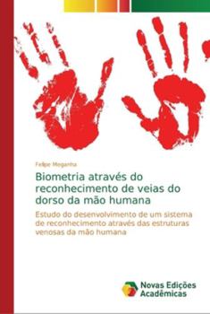 Paperback Biometria através do reconhecimento de veias do dorso da mão humana [Portuguese] Book