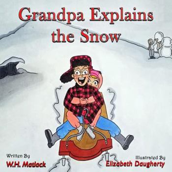 Paperback Grandpa Explains the Snow Book