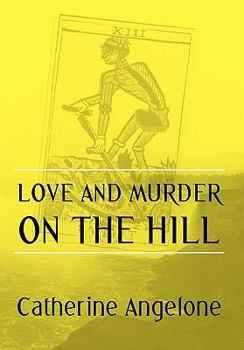 Paperback Love and Murder on the Hill Book
