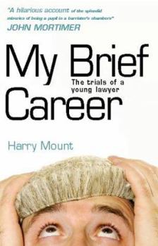 Hardcover My Brief Career: The Trials of a Young Lawyer Book