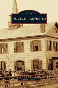 Bellport Revisted (Images of America: New York) - Book  of the Images of America: New York