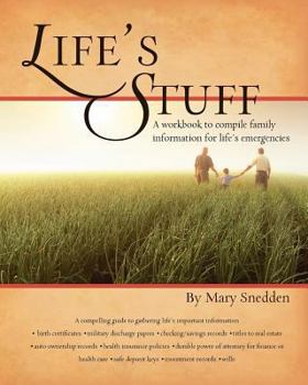 Paperback Life's Stuff: A Workbook To Compile Family Information For Life's Emergencies Book