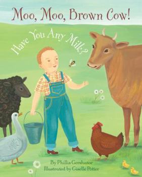 Hardcover Moo, Moo, Brown Cow, Have You Any Milk? Book