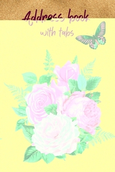 Paperback Address book with tabs: Address Organizer with Alphabetical tabsContact Notebook OrganizerPremium Cover Design Matte finish 6x9 Book