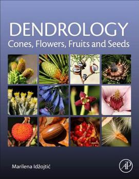 Hardcover Dendrology: Cones, Flowers, Fruits and Seeds Book