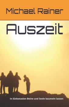 Paperback Auszeit: In Südostasien Beine und Seele baumeln lassen [German] Book