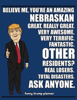 Paperback Funny Trump Planner: Nebraska Planner for Nebraskan (Conservative Trump Gift) Book