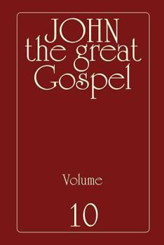 The Great Gospel of John - Volume 10