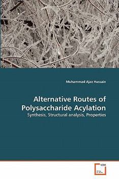 Paperback Alternative Routes of Polysaccharide Acylation Book