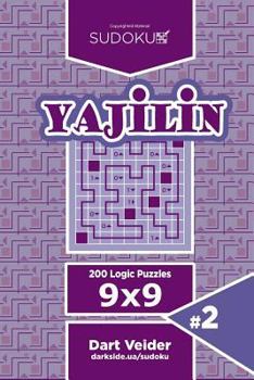 Paperback Sudoku Yajilin - 200 Logic Puzzles 9x9 (Volume 2) Book