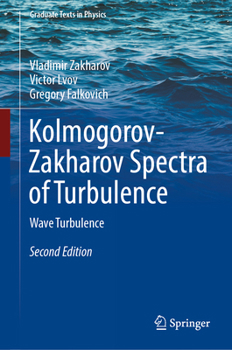 Hardcover Kolmogorov-Zakharov Spectra of Turbulence: Wave Turbulence Book