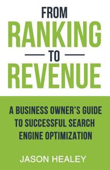 Paperback From Ranking To Revenue: A Business Owner's Guide To Successful Search Engine Optimization Book