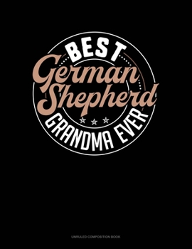 Paperback Best German Shepherd Grandma Ever: Unruled Composition Book