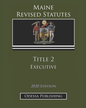 Paperback Maine Revised Statutes 2020 Edition Title 2 Executive Book