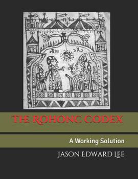 Paperback The Rohonc Codex: A Working Solution Book