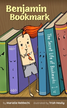 Paperback Benjamin Bookmark: The Secret Life of Bookmarks Book