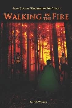 Paperback Walking in the Fire: Hearts of Fire Part III Book