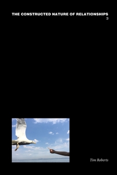 Paperback The Constructed Nature of Relationships, 3 Book
