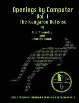 Paperback Openings by Computer Vol1. The Kangaroo Defense: The Kangaroo Defense Book