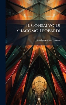 Hardcover Il Consalvo Di Giacomo Leopardi [Italian] Book