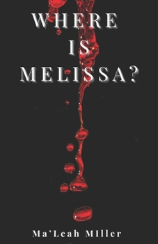 Where Is Melissa?