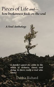 Paperback Pieces Of Life and...: how brokenness feeds on the soul Book