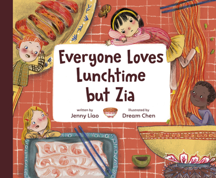 Hardcover Everyone Loves Lunchtime But Zia Book