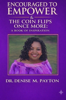 Paperback Encouraged to Empower: The Coin Flips Once More Book